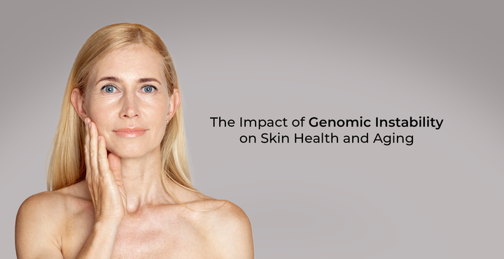 The Impact of Genomic Instability on Skin Health and Aging
