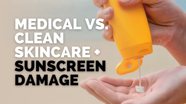 Medical vs. Clean Skincare, Sunscreen Damage + Lifestyle Habits and Your Skin